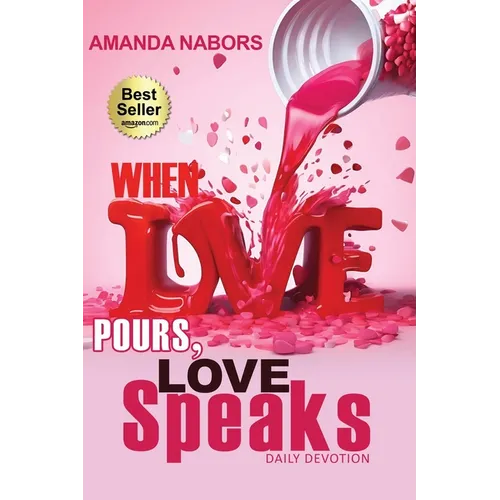 When Love Pours, Love Speaks