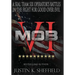 Mob VI: A Seal Team Six Operator's Battles in the Fight for Good over Evil