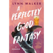 A Perfectly Good Fantasy: A Memoir
