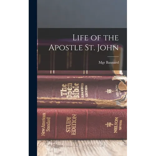 Life of the Apostle St. John
