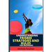 Understanding Frisbee Strategies and Rules for Beginners: A Comprehensive Guide To Frisbee Game With Expert Skills To Master Techniques, Tactics with