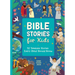Bible Stories for Kids: 52 Timeless Stories Every Child Should Know