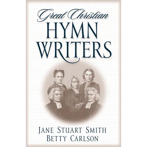 Great Christian Hymn Writers