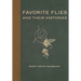 Favorite Flies and Their Histories