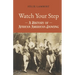 Watch Your Step: A History of African American Dancing: Volume 3