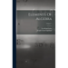 Elements Of Algebra; Volume 1