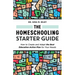The Homeschooling Starter Guide: How to Create and Adapt the Best Education Action Plan for Your Needs