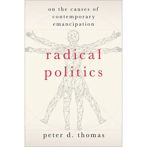 Radical Politics: On the Causes of Contemporary Emancipation