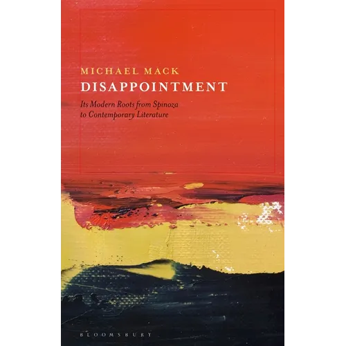 Disappointment: Its Modern Roots from Spinoza to Contemporary Literature
