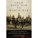 From Boer War to World War: Tactical Reform of the British Army, 1902-1914 Volume 35