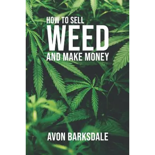 How To Sell Weed And Make Money