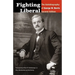 Fighting Liberal: The Autobiography of George W. Norris