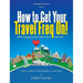 How to Get Your Travel Freq On!: While Engaging Your Heart, Mind and Soul