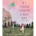 If I Could Choose a Best Day: Poems of Possibility
