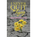 I Never Quit Trying: A Breast Cancer Survivor's Story