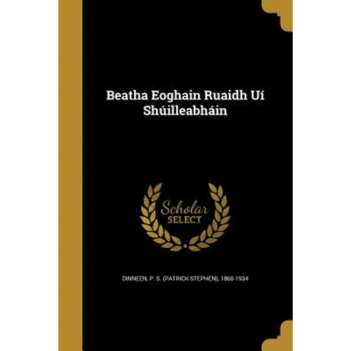 Beatha Eoghain Ruaidh Uí Shúilleabháin