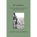 In Africa - Hunting Aventures In The Big Game Country