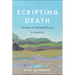 Scripting Death: Stories of Assisted Dying in America Volume 50