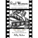 Reel Women: Pioneers of the Cinema: The First Hundred Years V. I
