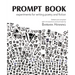 Prompt Book: Experiments for Writing Poetry and Fiction