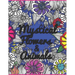 Mystical Flowers & Animals: HUGE 100 page adult coloring book for enjoyment and relaxation