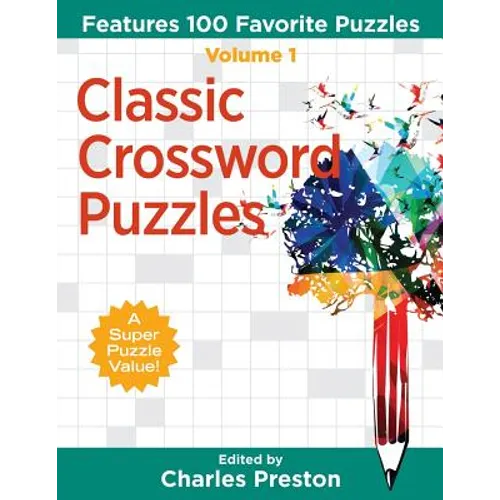 Classic Crossword Puzzles: Features 100 Favorite Puzzles