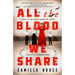 All the Blood We Share: A Novel of the Bloody Benders of Kansas