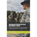 Surviving and Thriving in Air Force Basic Military Training: A Step by Step Guide to Prepare for BMT