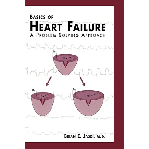 Basics of Heart Failure: A Problem Solving Approach