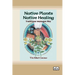 Native Plants, Native Healing: Traditional Muskogee Way [Dyslexia-friendly edition]