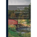 History of Montville, Connecticut: Formerly the North Parish of New London From 1640 to 1896