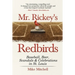 Mr. Rickey's Redbirds: Baseball, Beer, Scandals & Celebrations in St. Louis