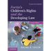 Fortin's Children's Rights and the Developing Law