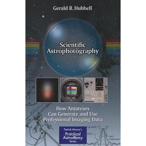 Scientific Astrophotography: How Amateurs Can Generate and Use Professional Imaging Data