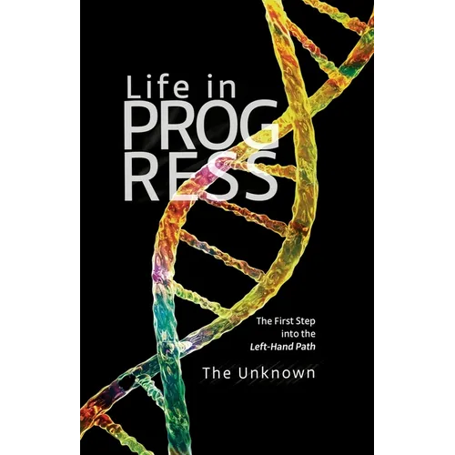 Life in Progress: The First Step into the Left-Hand Path