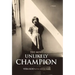 The Most Unlikely Champion: A Memoir