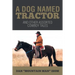 A Dog Named Tractor: And Other Assorted Cowboy Tales