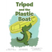 Tripod and the Plastic Boat
