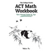 The College Panda's ACT Math Workbook: More Advanced Practice By Topic