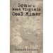 Son of a West Virginia Coal Miner