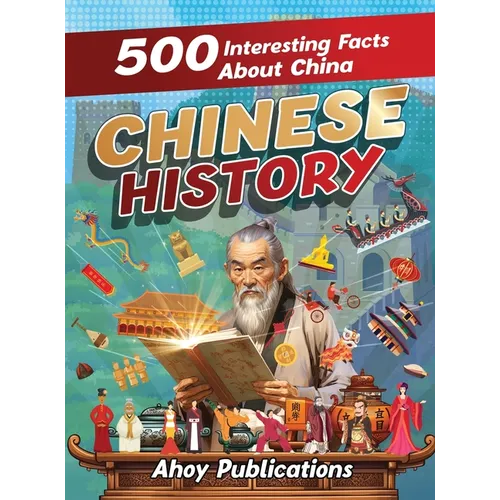 Chinese History: 500 Interesting Facts About Chinese History
