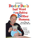 Dr. Dan's Last Word on Babies and Other Humans