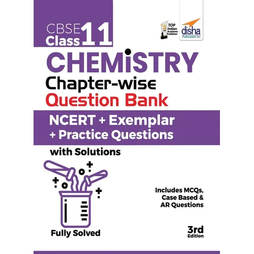 CBSE Class 11 Chemistry Chapter-wise Question Bank - NCERT + Exemplar + Practice Questions with Solutions - 3rd Edition