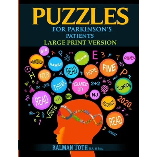 Puzzles for Parkinson's Patients: Regain Reading, Writing, Math & Logic Skills to Live a More Fulfilling Life