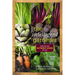 The Intelligent Gardener: Growing Nutrient-Dense Food