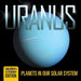 Uranus: Planets in Our Solar System Children's Astronomy Edition