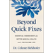Beyond Quick Fixes: Essential Ingredients for Better Mental Health and a Fulfilling Life