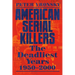 American Serial Killers: The Deadliest Years 1950-2000