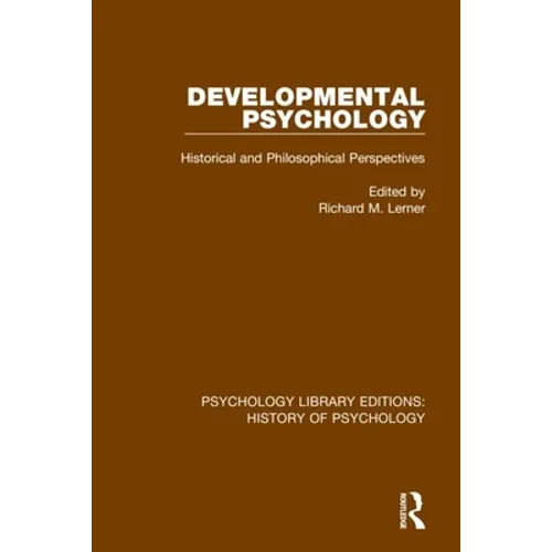 Developmental Psychology: Historical and Philosophical Perspectives
