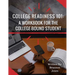 College Readiness 101: A Workbook for The College-Bound Student